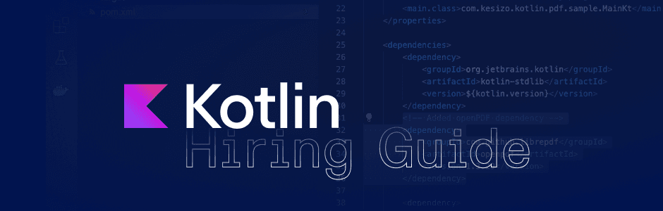 How to hire Kotlin developer: The ultimate guide