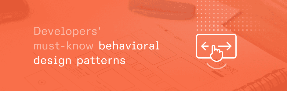 Mastering Behavioral Design Patterns for Developers: Part 3